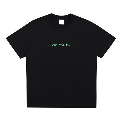 Just HODL it T-Shirt